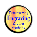 Engraving and other ways of personaliation